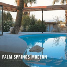 Palm Springs Modern: Houses in the California