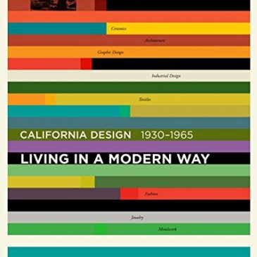 California Design, 1930–1965: “Living in a Modern